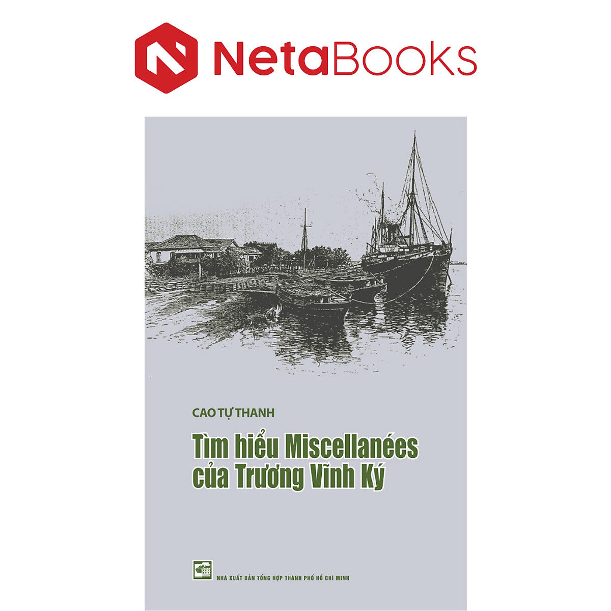 Tìm Hiểu Miscellanées Của Trương Vĩnh Ký - Cao Tự Thanh