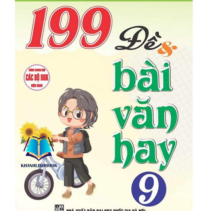 Sách - 199 Đề Và Bài Văn Hay 9 (Dùng Chung Cho Các Bộ Sgk Hiện Hành)