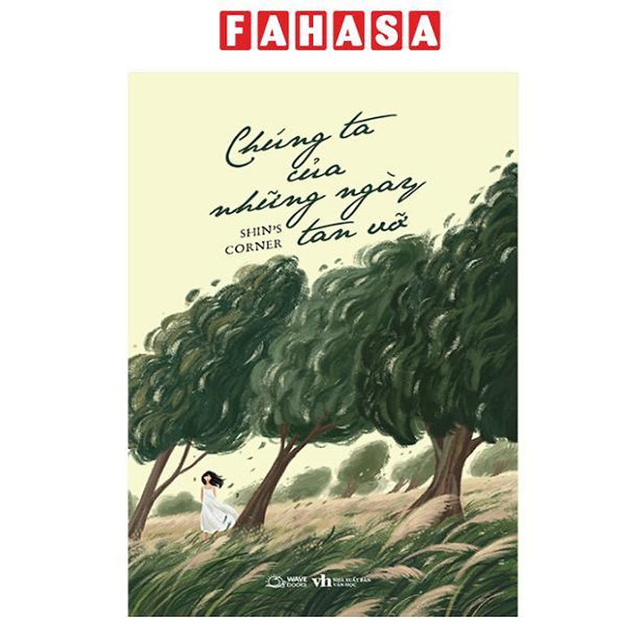 Sách - Chúng Ta Của Những Ngày Tan Vỡ