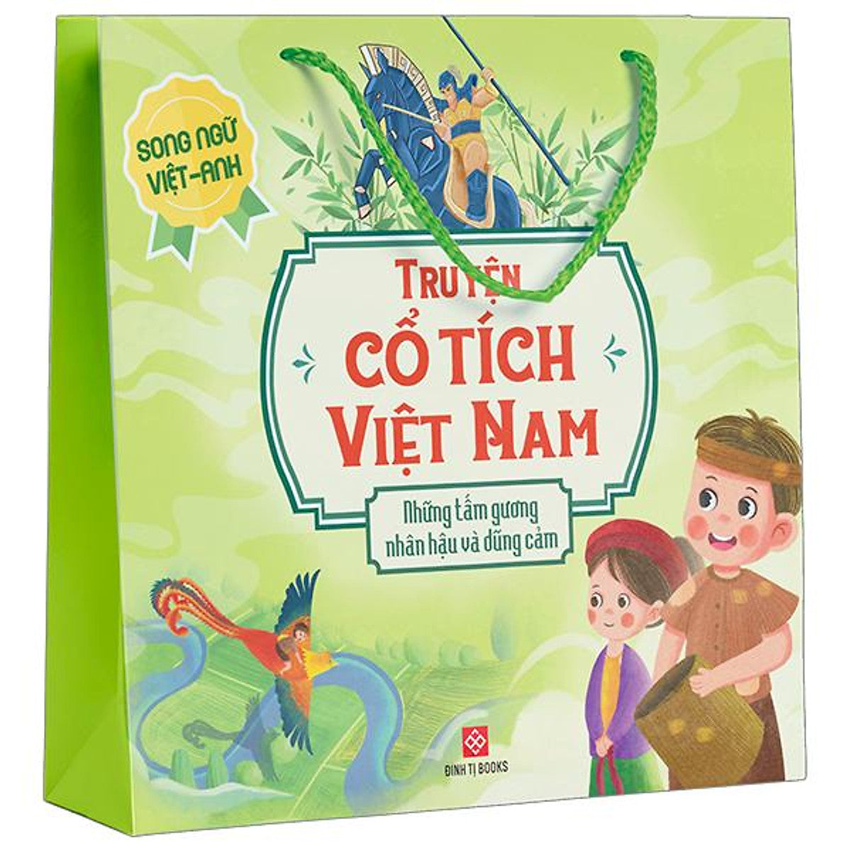 Sách Truyện Cổ Tích Việt Nam (Song Ngữ Việt - Anh) - Nhân Hậu Và Dũng Cảm