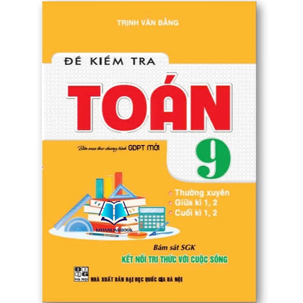 Sách - Đề Kiểm Tra Toán 9 (Bám Sát Sgk Kết Nối Tri Thức Với Cuộc Sống) - Ha
