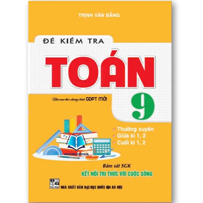 Sách - Đề Kiểm Tra Toán 9 (Bám Sát Sgk Kết Nối Tri Thức Với Cuộc Sống) - Ha
