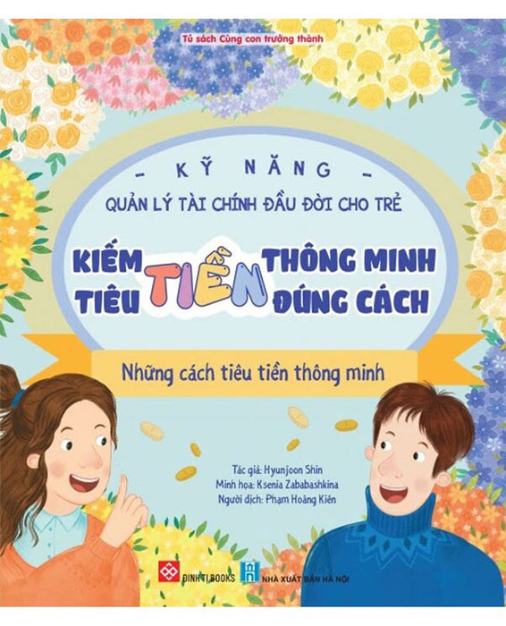 Sách - Kỹ Năng Quản Lý Tài Chính Đầu Đời Cho Trẻ - Kiếm Tiền Thông Minh, Tiêu Tiền Đúng Cách - Những Cách Tiêu Tiền Thông Minh