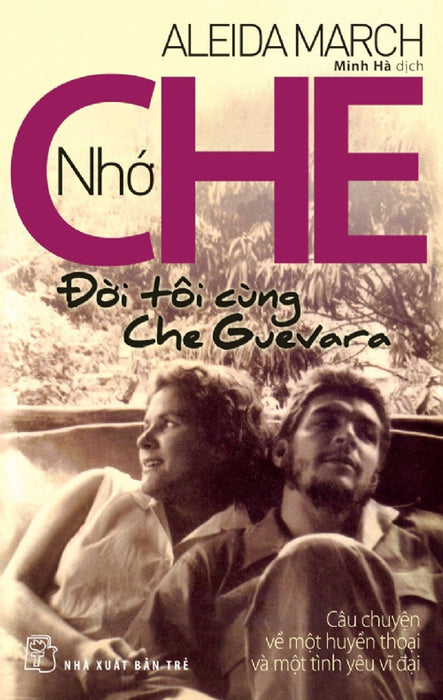 Sách Nhớ Che - Đời Tôi Cùng Che Guevara