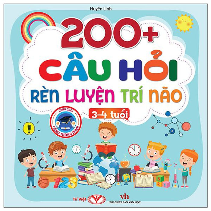 Sách - 200+ Câu Hỏi Rèn Luyện Trí Não - 3-4 Tuổi