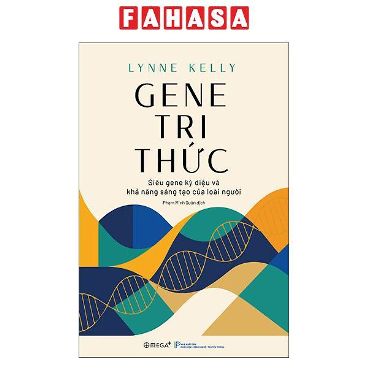 Sách - Gene Tri Thức - Siêu Gene Kỳ Diệu Và Khả Năng Sáng Tạo Của Loài Người