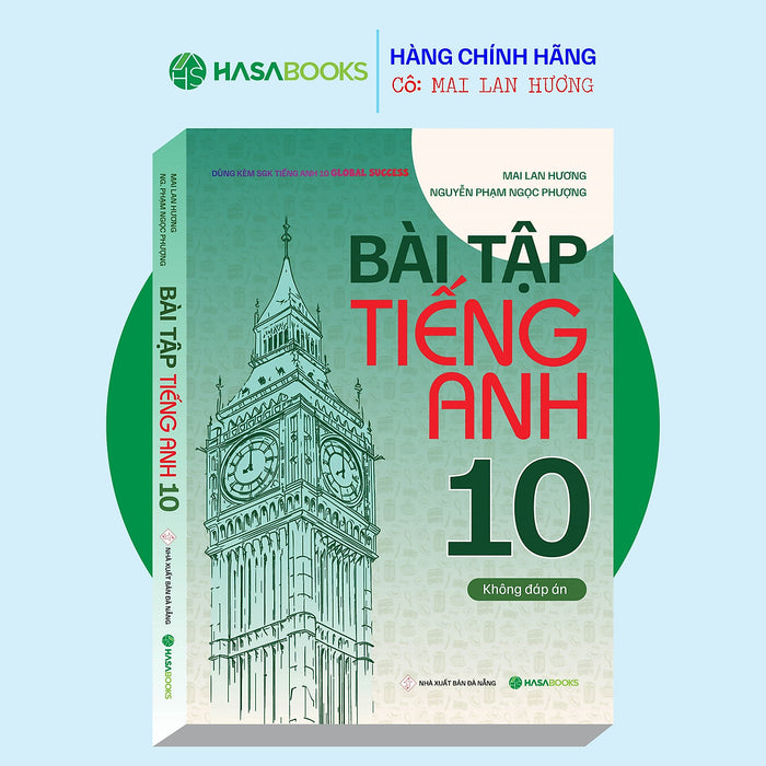 Bài Tập Tiếng Anh 10 Global Success (Không Đáp Án) - Mai Lan Hương