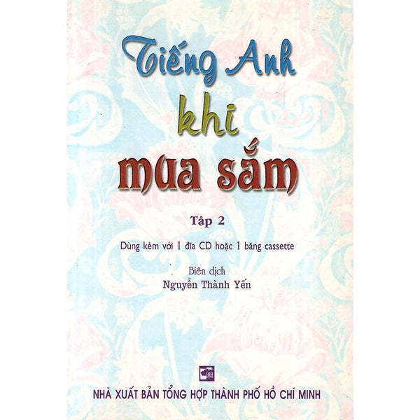 Sách - Tiếng Anh Khi Mua Sắm - Tập 2 - Bao Gồm Cd Nghe - Nhân Trí Việt