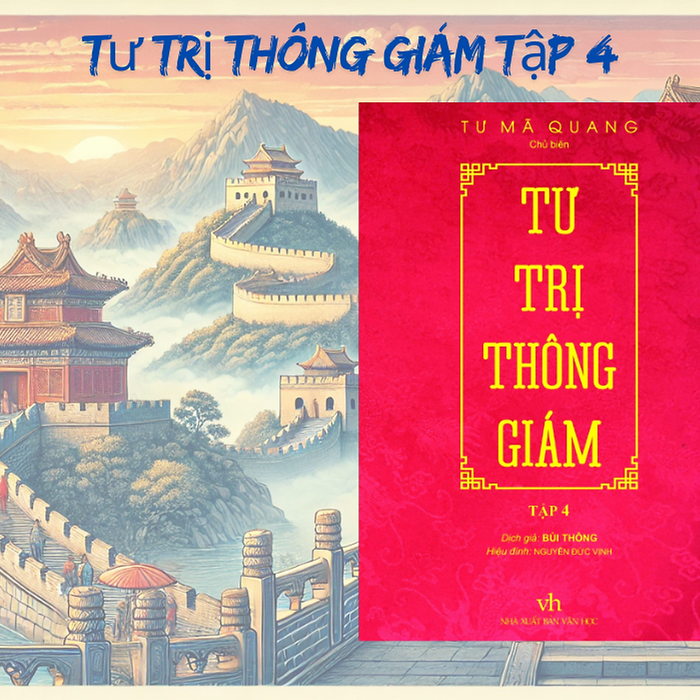 Tư Trị Thông Giám Tập 4 - Tư Mã Quang - Nxb Văn Học