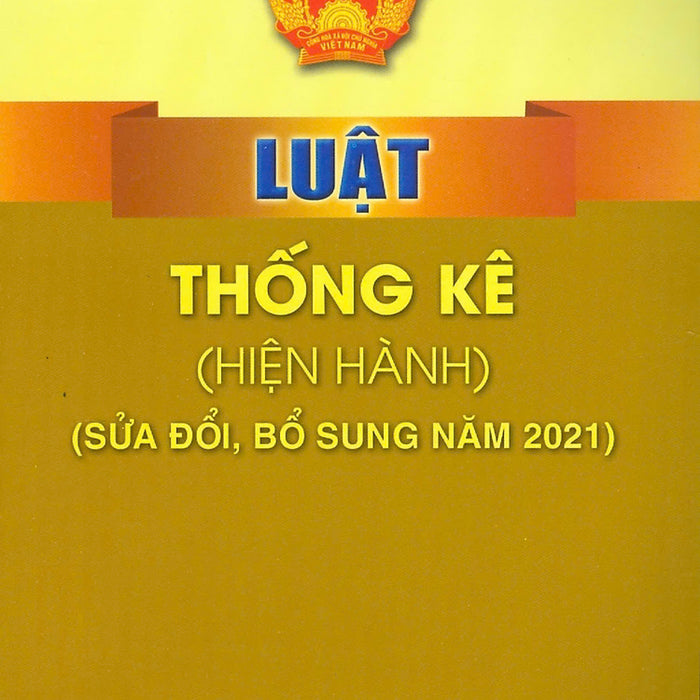 Luật Thống Kê ( Hiện Hành) ( Sửa Đổi, Bổ Sung Năm 2021)