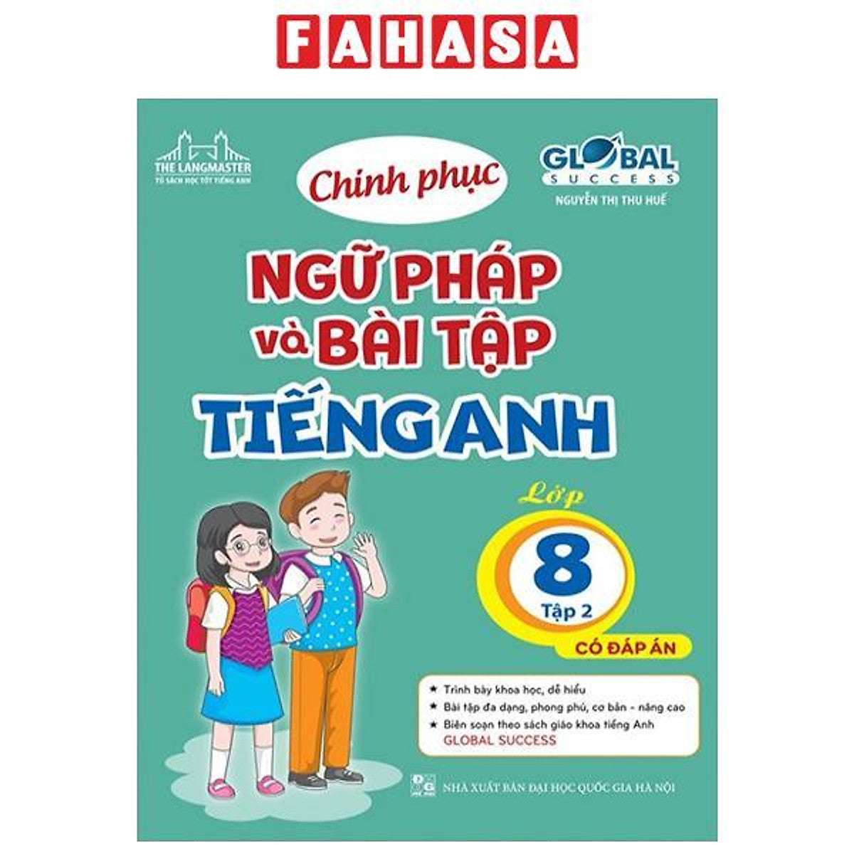 Global Success - Chinh Phục Ngữ Pháp Và Bài Tập Tiếng Anh - Lớp 8 - Tập 2 (Có Đáp Án)