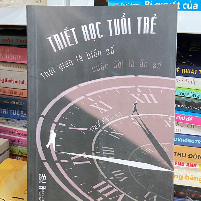 Triết Học Tuổi Trẻ - Thời Gian Là Biến Số Cuộc Đời Là Ẩn Số - Trương Di
