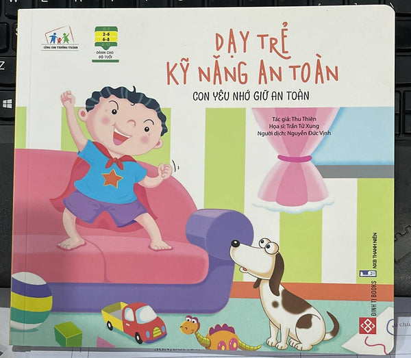 Dạy Trẻ Kỹ Năng An Toàn - Con Yêu Nhớ Giữ An Toàn