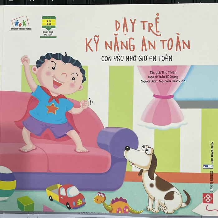 Dạy Trẻ Kỹ Năng An Toàn - Con Yêu Nhớ Giữ An Toàn