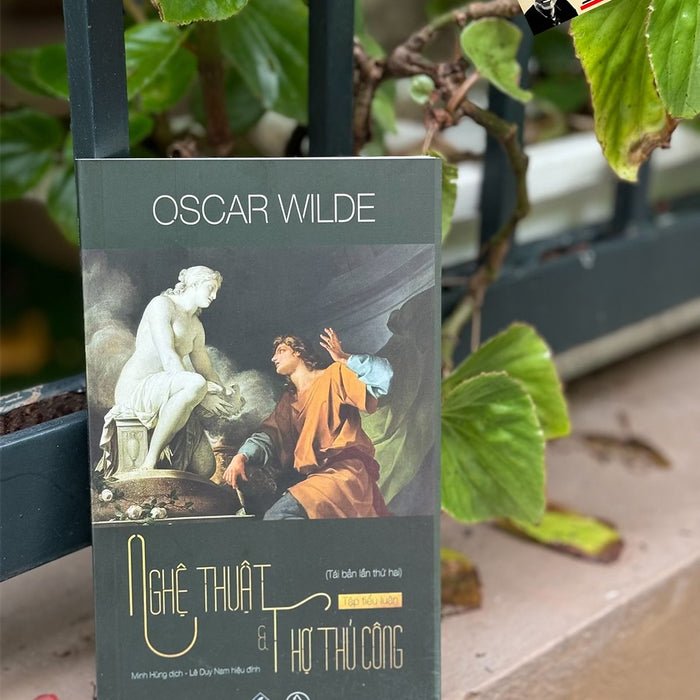 (Tái Bản 2024) Nghệ Thuật Và Thợ Thủ Công – Oscar Wilde - Lyceum