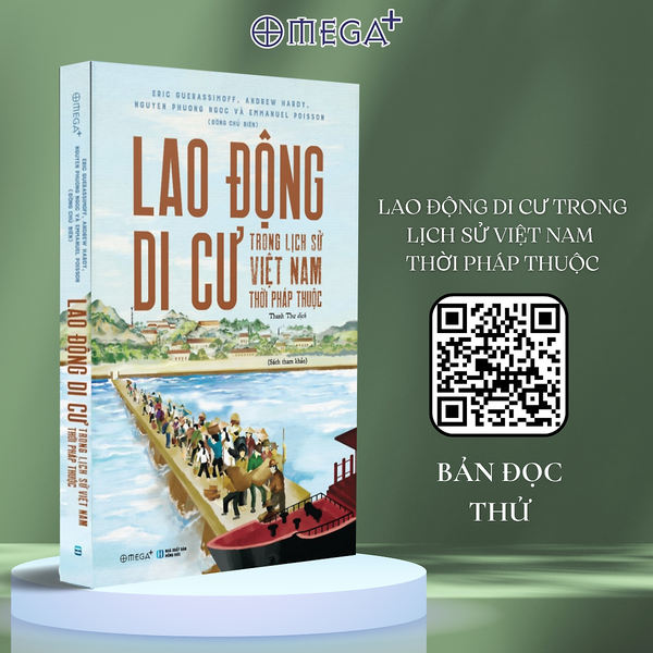 Lao Động Di Cư Trong Lịch Sử Việt Nam Thời Pháp Thuộc - Omega Plus