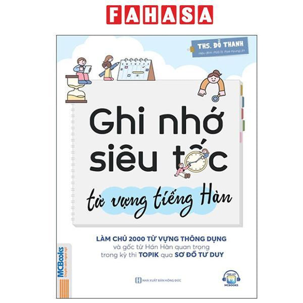 Sách - Ghi Nhớ Siêu Tốc Từ Vựng Tiếng Hàn - Làm Chủ 2000 Từ Vựng Thông Dụng Và Gốc Từ Hán Hàn Quan Trọng Trong Kỳ Thi Topik Qua Sơ Đồ Tư Duy