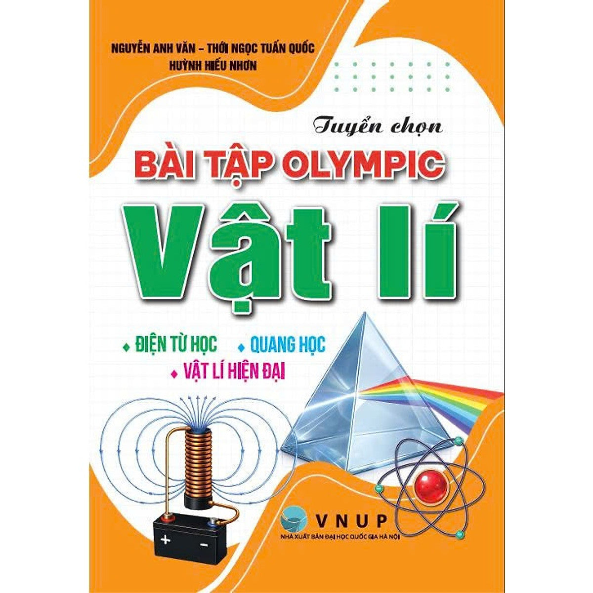 Sách - Tuyển Chọn Bài Tập Olympic Vật Lí (Điện Từ Học + Quang Học + Vật Lí Hiện Đại) - Ha