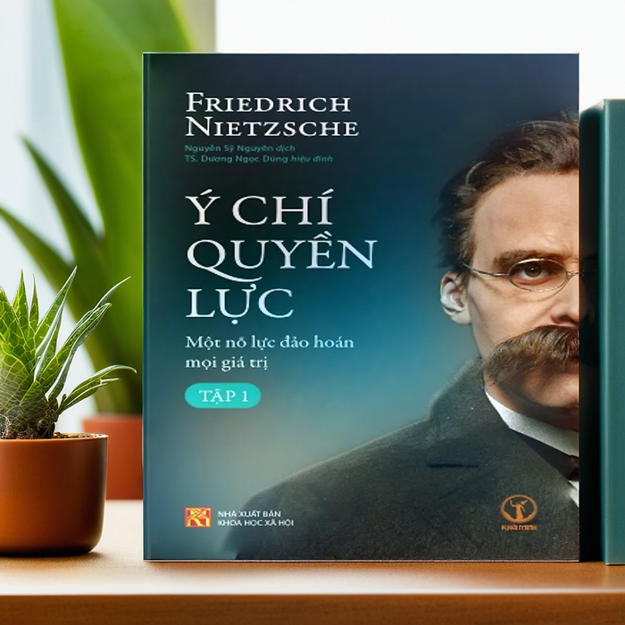 Ý Chí Quyền Lực: Một Nỗ Lực Đảo Hoán Mọi Giá Trị (Tập 1) - Friedrich Nietzsche - Km