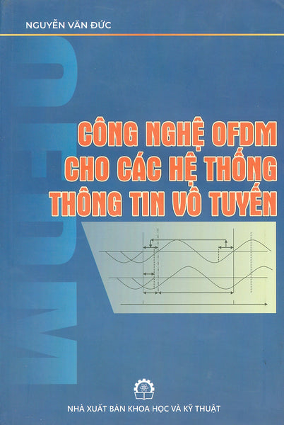 Công Nghệ Ofdm Cho Các Hệ Thống Thông Tin Vô Tuyến - Nguyễn Văn Đức