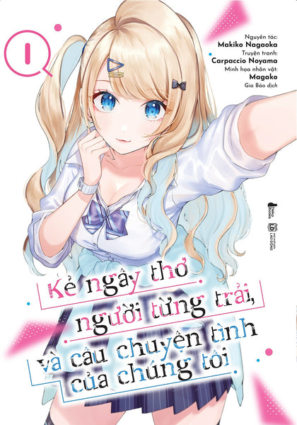 Kẻ Ngây Thơ, Người Từng Trải Và Câu Chuyện Tình Của Chúng Tôi (Tập 1)