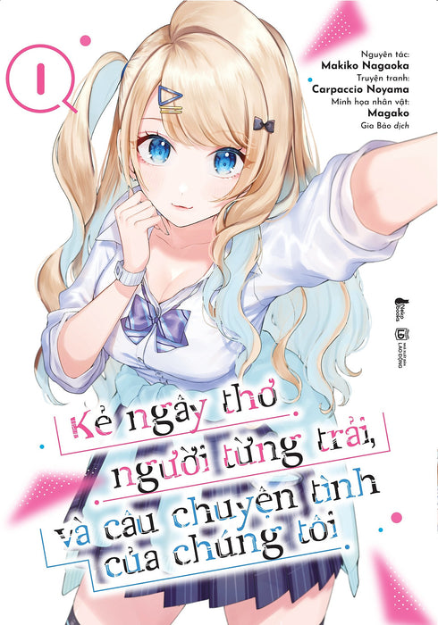 Kẻ Ngây Thơ, Người Từng Trải Và Câu Chuyện Tình Của Chúng Tôi (Tập 1)