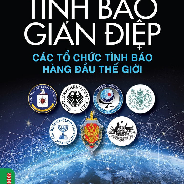 Tình Báo, Gián Điệp: Các Tổ Chức Tình Báo Hàng Đầu Thế Giới (Tái Bản 2026) - Vietnambook