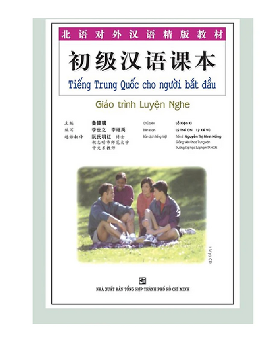 Tiếng Trung Quốc Cho Người Bắt Đầu - Giáo Trình Luyện Nghe (Kèm Cd )