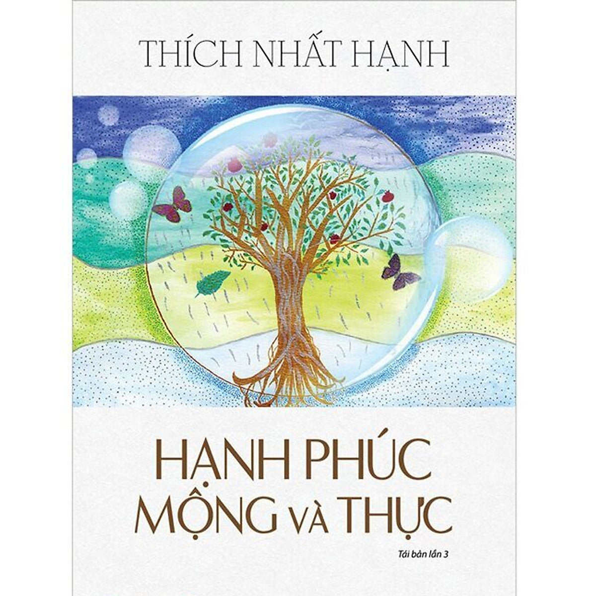 Hạnh Phúc Mộng Và Thực (Tái Bản)