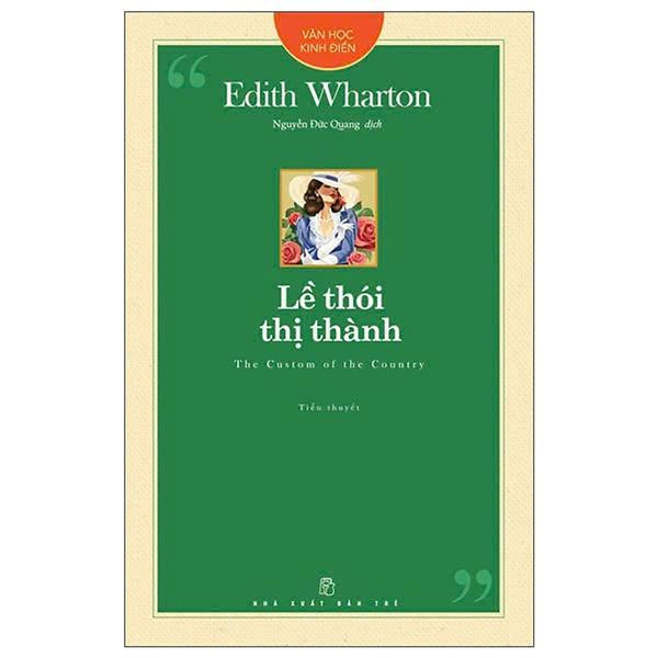 Lề Thói Thị Thành - Văn Học Kinh Điển - Edith Wharton - Nxb Trẻ