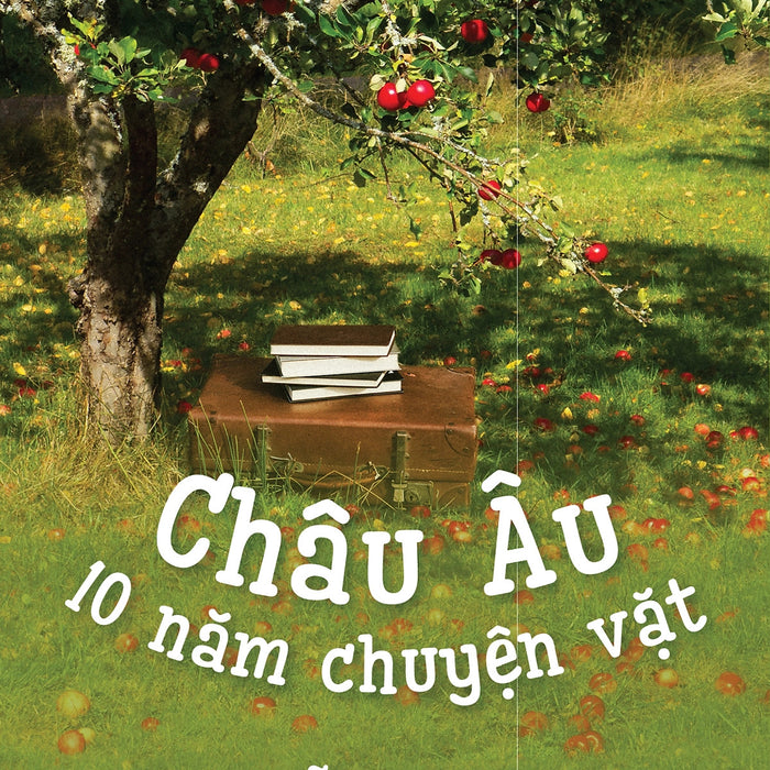 Châu Âu - 10 Năm Chuyện Vặt