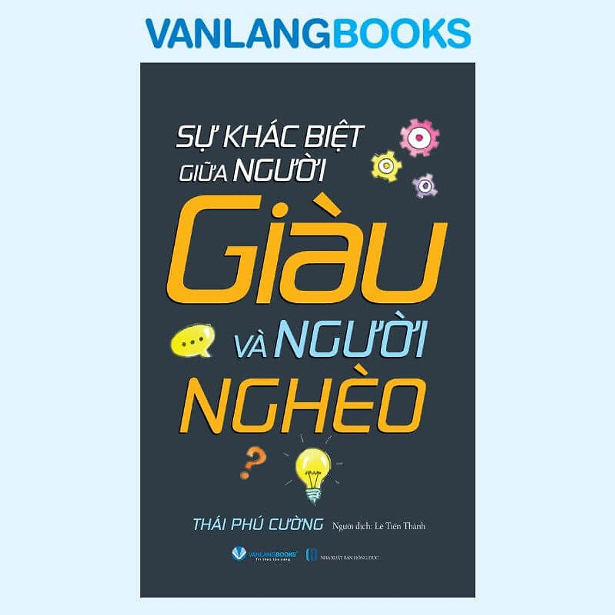 Sự Khác Biệt Giữa Người Giàu Và Người Nghèo - Tái Bản 2026 - Vanlangbooks