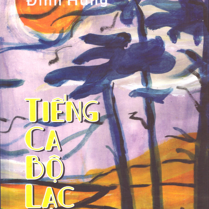 Đinh Hùng - Tiếng Ca Bộ Lạc