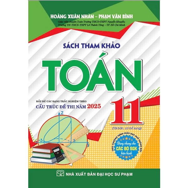 Sách - Sách Tham Khảo Toán 11 Đầy Đủ Các Dạng Trắc Nghiệm Theo Cấu Trúc Đề Thi Năm 2025 (Tái Bản Có Bổ Sung) - Ha