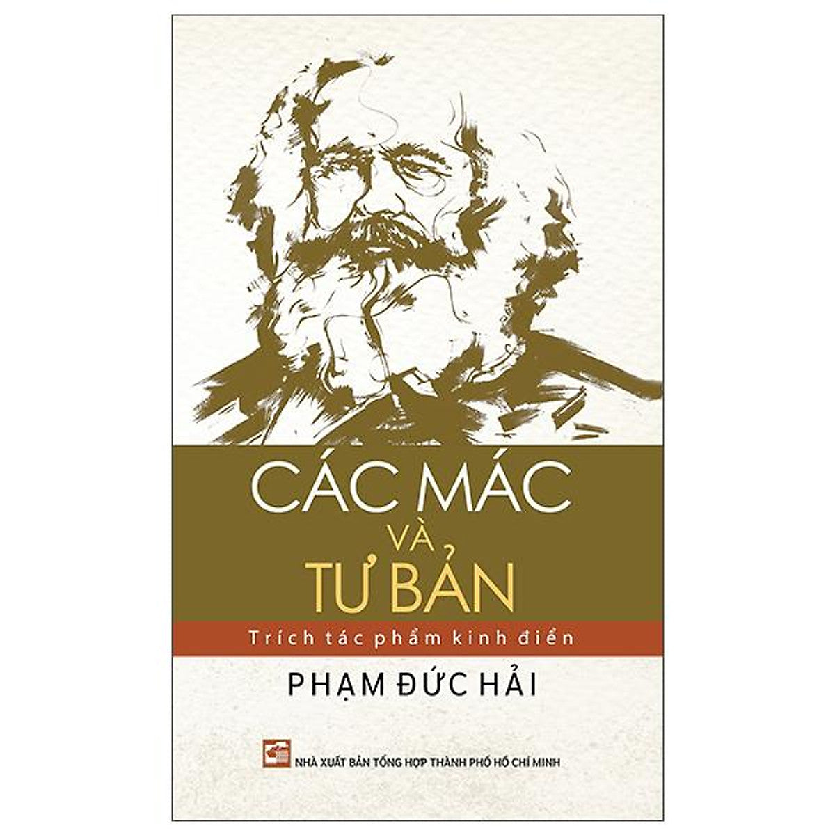 Sách - Các Mác Và Tư Bản - Trích Tác Phẩm Kinh Điển
