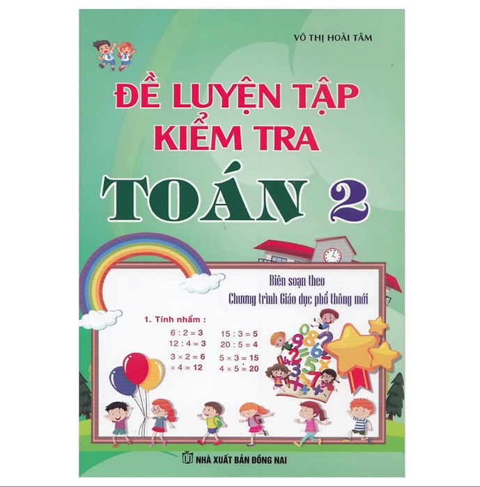 Sách - Đề Luyện Tập Và Kiểm Tra Toán 2 ( Theo Chương Trình Giáo Dục Phổ Thông Mới )