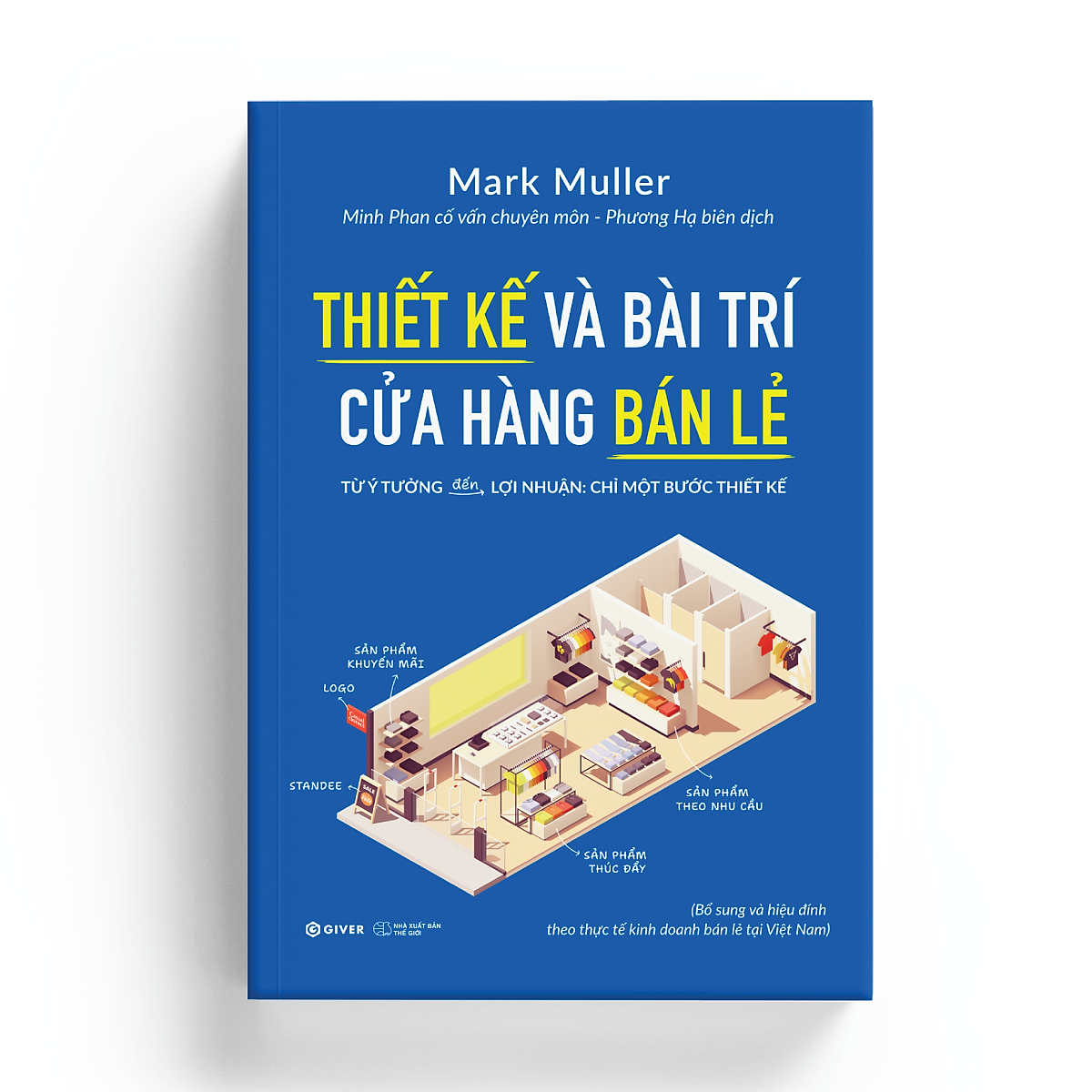 Sách Thiết Kế Và Bài Trí Cửa Hàng Bán Lẻ - Từ Ý Tưởng Đến Lợi Nhuận - Chỉ Một Bước Thiết Kế