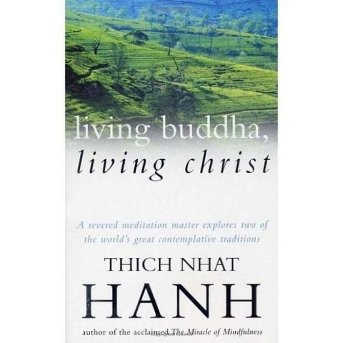 Sách Living Buddha, Living Christ - Thich Nhat Hanh