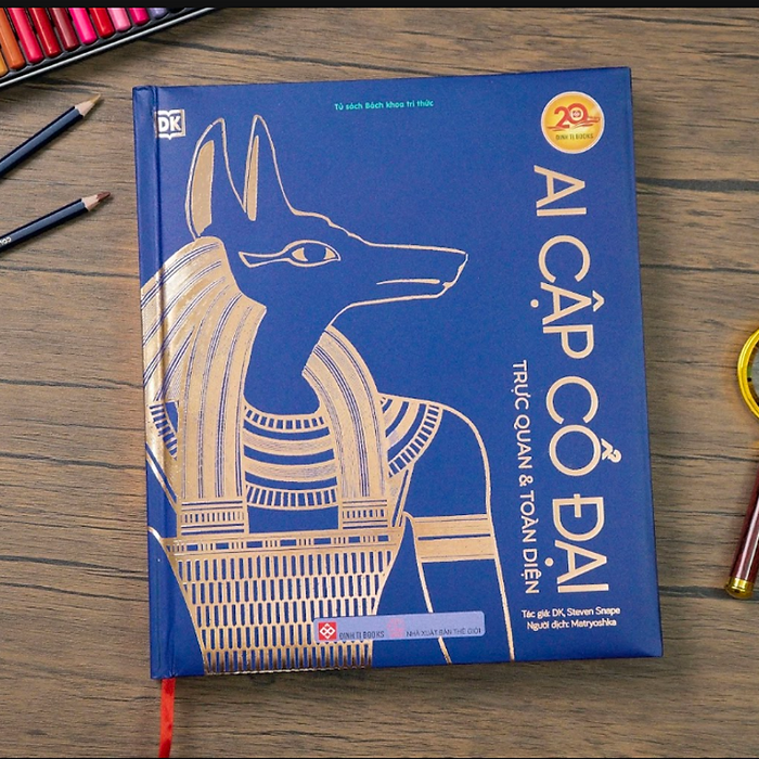 Ai Cập Cổ Đại - Trực Quan Và Toàn Diện - Dk, Steven Snape - Matryoshka - Đinh Tị Books