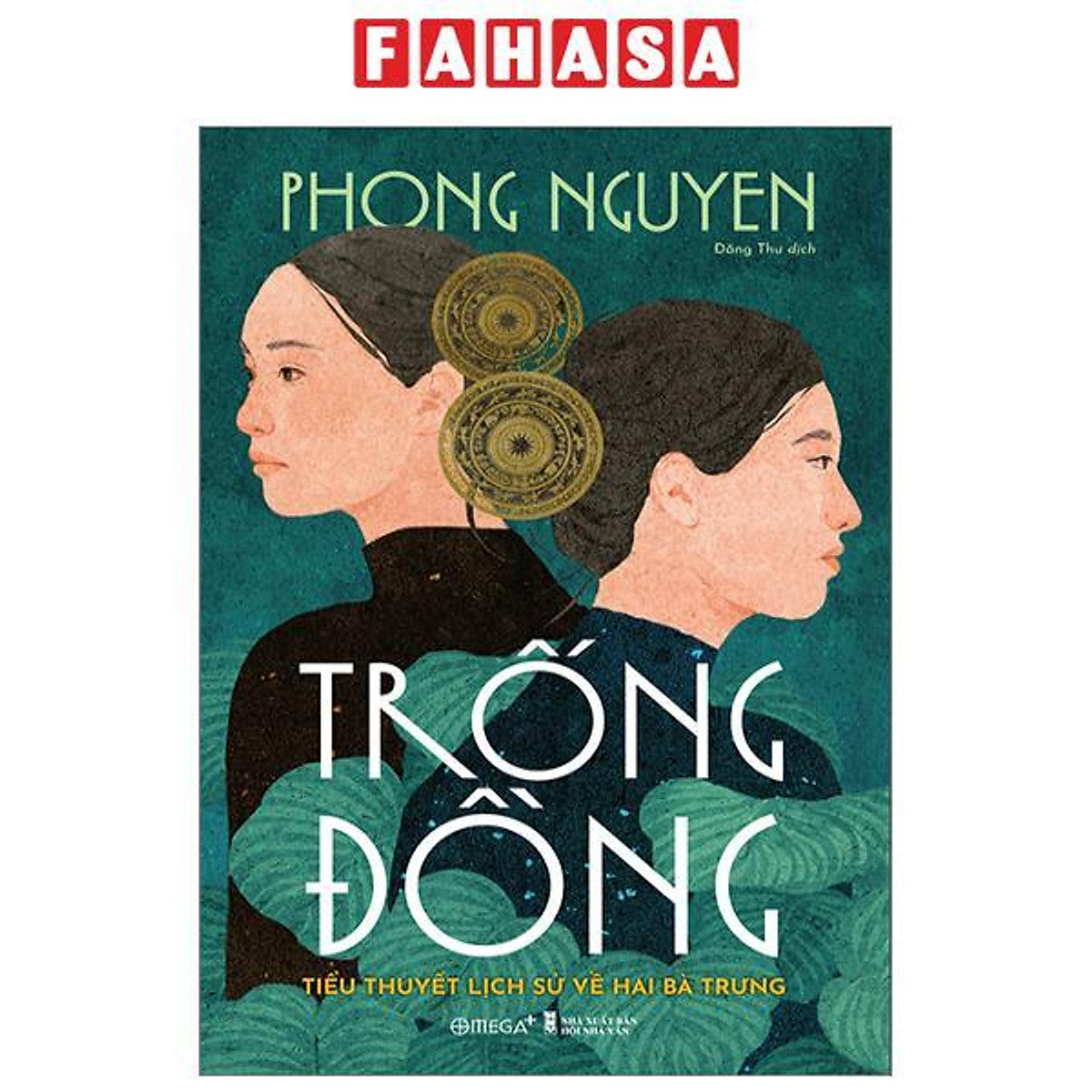 Trống Đồng - Tiểu Thuyết Lịch Sử Về Hai Bà Trưng