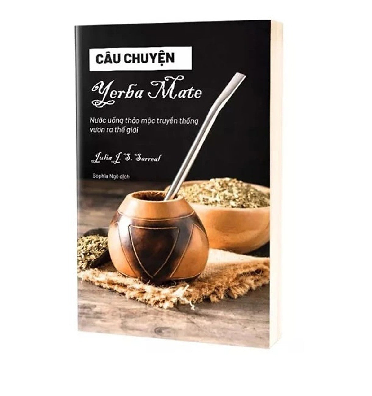 Câu Chuyện Yerba Maté - Nước Uống Thảo Mộc Truyền Thống Vươn Ra Thế Giới