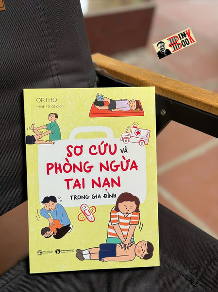 Sơ Cứu Và Phòng Ngừa Tai Nạn Trong Gia Đình – Ortho – Thái Hà Books