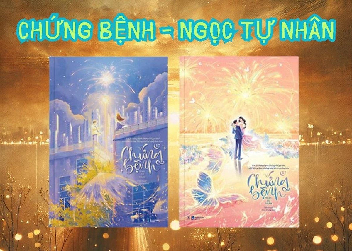 Chứng Bệnh (Tập 1+2) - Ngọc Tự Nhân - Linh Lan Books