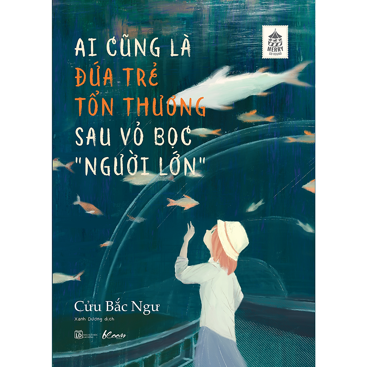 Ai Cũng Là Đứa Trẻ Tổn Thương Sau Vỏ Bọc “Người Lớn