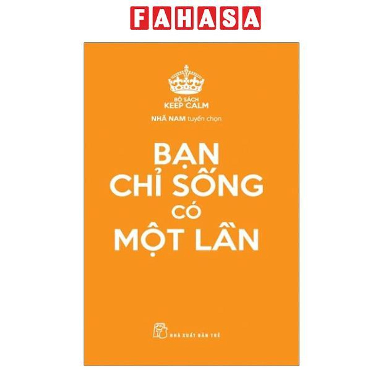 Sách - Bạn Chỉ Sống Có Một Lần (Tái Bản 2025)