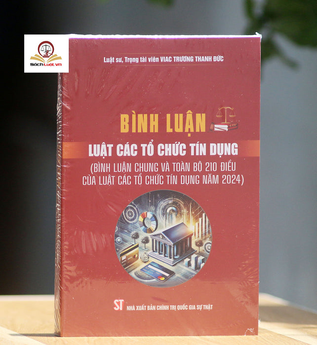 Bình Luận Luật Các Tổ Chức Tín Dụng Năm 2024