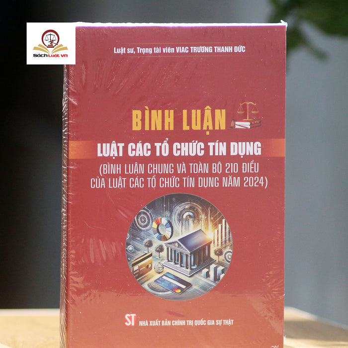 Bình Luận Luật Các Tổ Chức Tín Dụng Năm 2024