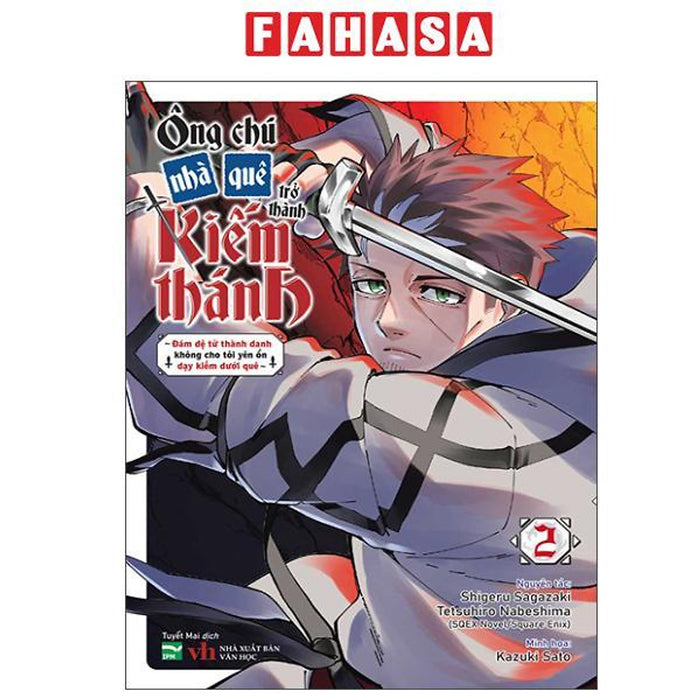 Sách - Ông Chú Nhà Quê Trở Thành Kiếm Thánh - Đám Đệ Tử Thành Danh Không Cho Tôi Yên Ổn Dạy Kiếm Dưới Quê - Tập 2