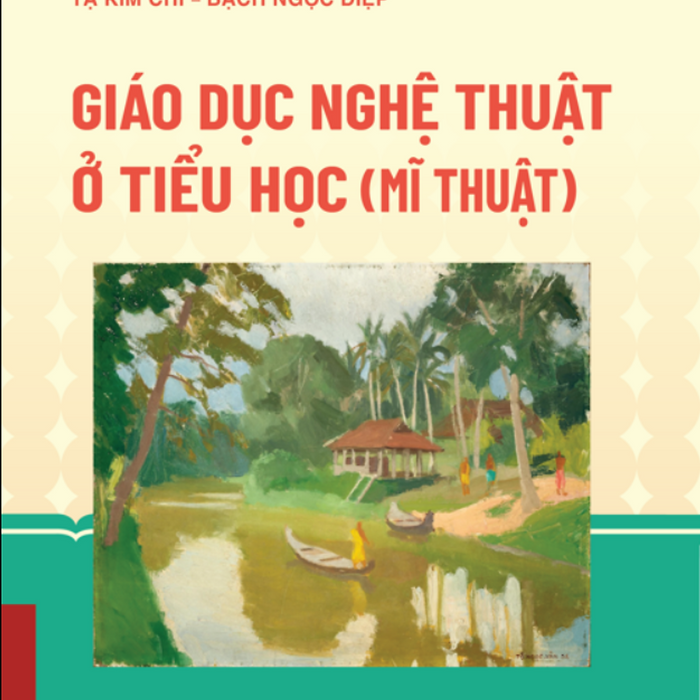 Sách - Giáo Dục Nghệ Thuật Ở Tiểu Học (Mĩ Thuật)