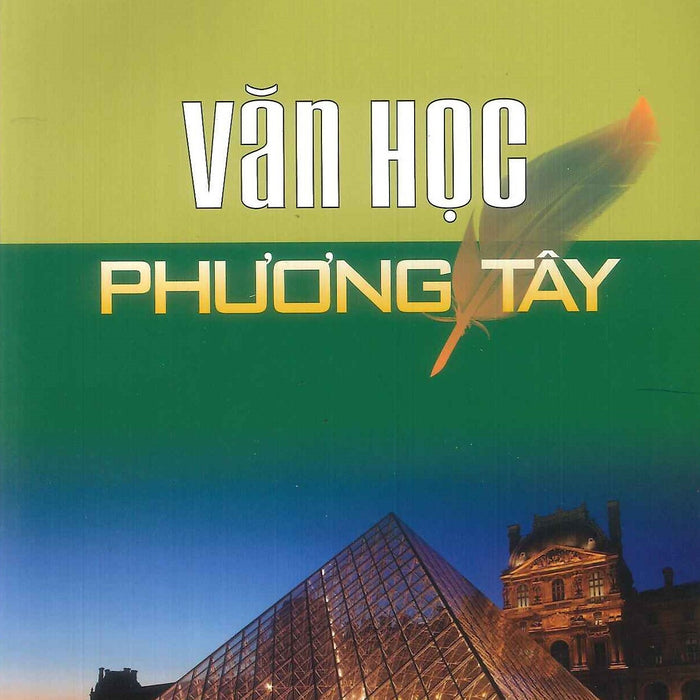 Văn Học Phương Tây (Tái Bản Lần Thứ Tư - 2024) - Lê Huy Bắc, Lê Nguyên Cẩn, Nguyễn Linh Chi